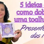 Dobrando Toalhas: Dicas Criativas para Lembrancinhas
