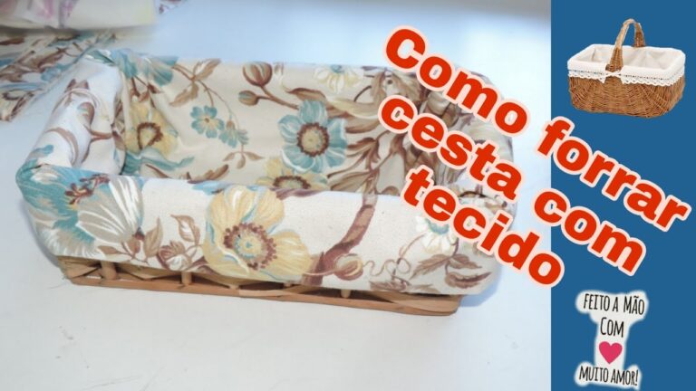 Dicas Práticas para Forrar Cestas com Tecido