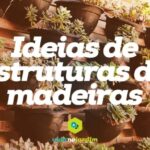Estrutura de Madeira Ideal para Jardins Verticais