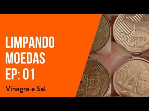 Métodos Eficazes para Limpar Moedas Oxidadas